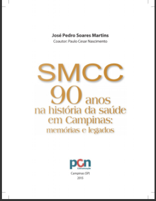 SMCC  90 anos na história da saúde em Campinas: Memórias e Legados